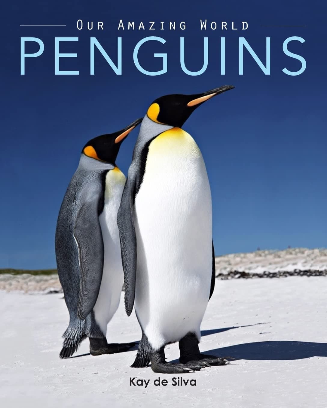 Penguins: Amazing Pictures & Fun Facts on Animals in Nature (Our Amazing World Series) Paperback – Large Print, November 1, 2015