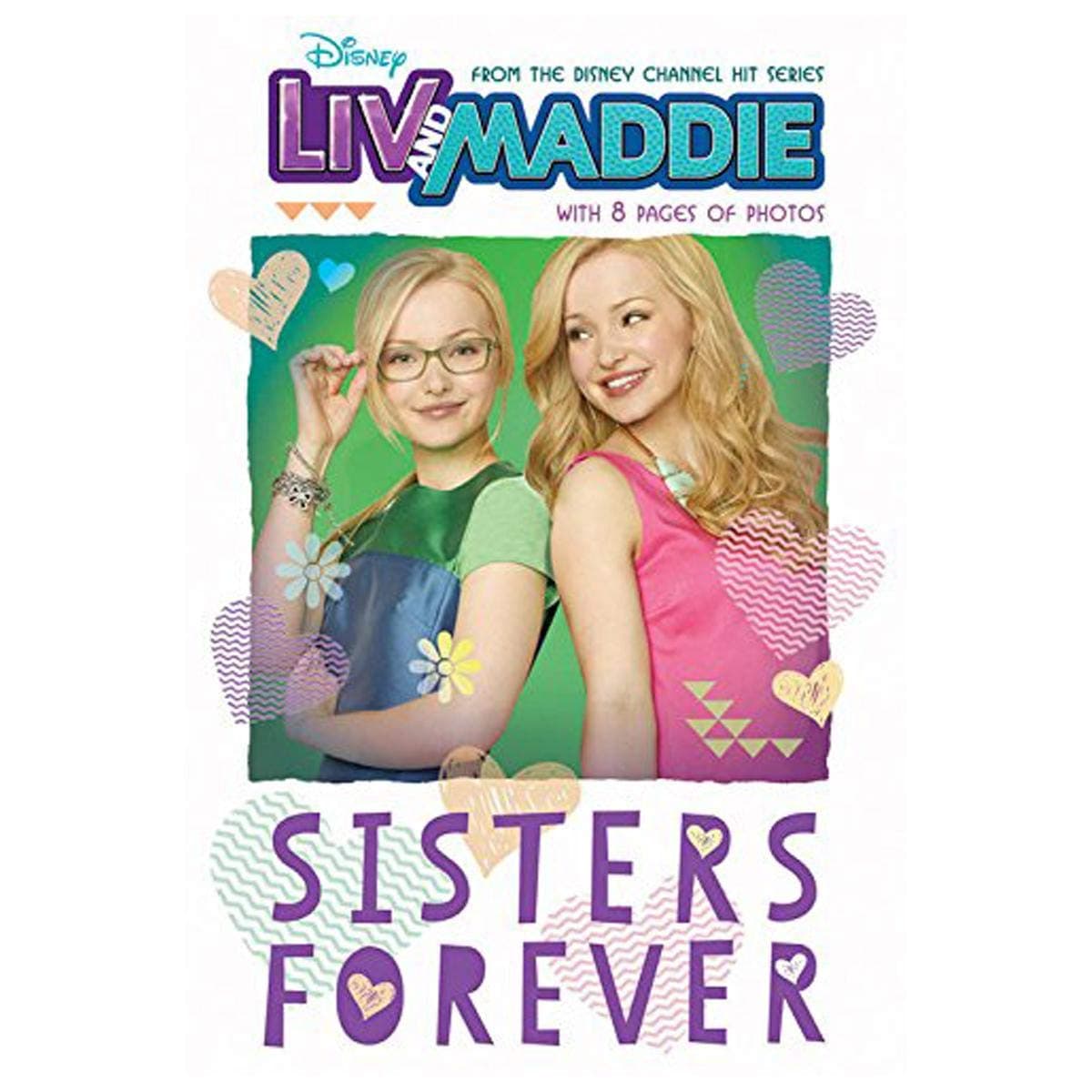 Liv and Maddie Sisters Forever (Liv and Maddie Junior Novel) Paperback – January 6, 2015