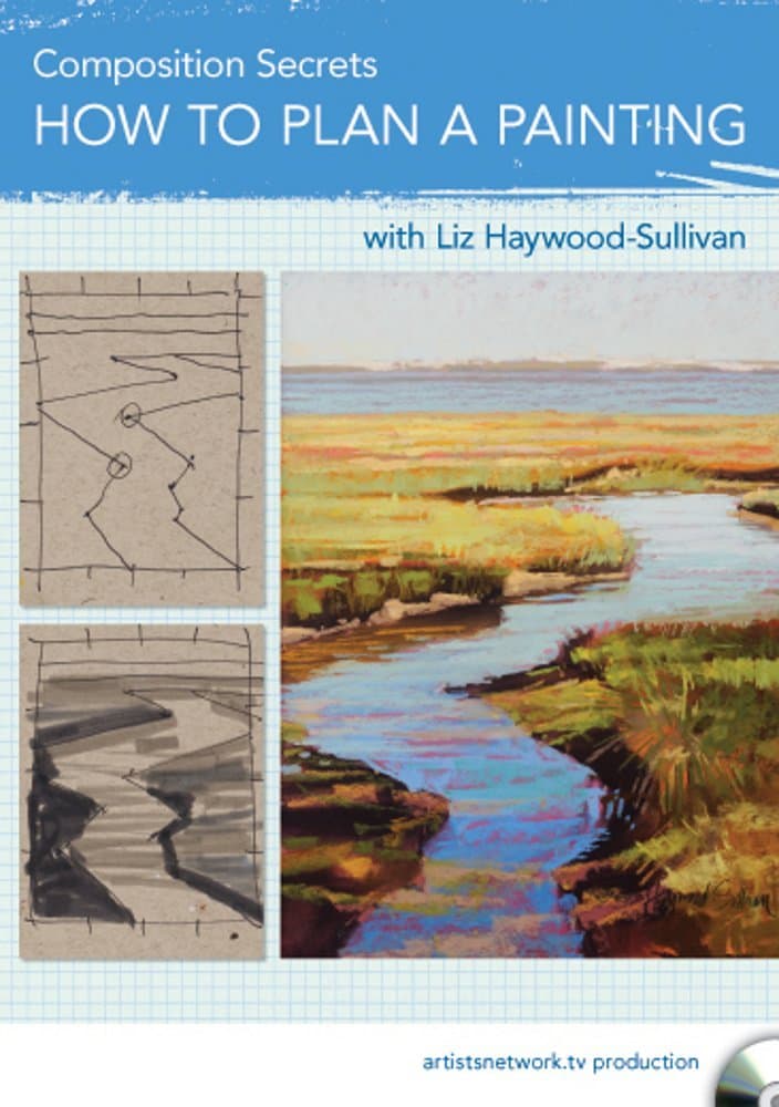 Composition Secrets - How to Plan a Painting with Liz Haywood-Sullivan