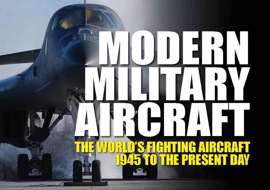 Modern Military Aircraft: The World's Fighting Aircraft 1945 to the Present Day Hardcover – October 1, 2014