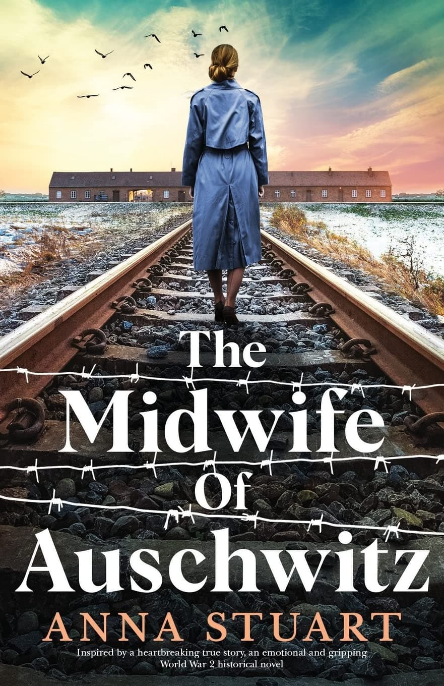 The Midwife of Auschwitz: Inspired by a heartbreaking true story, an emotional and gripping World War 2 historical novel (Women of War) Paperback – 24 May 2022