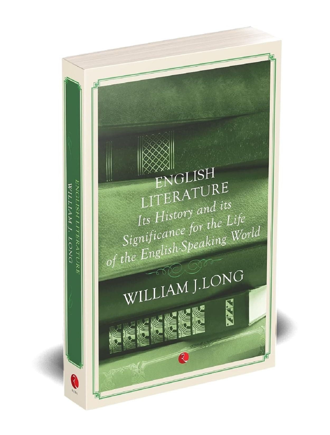 English Literature: Its History And Its Significance For The Life Of The Englishspeaking World