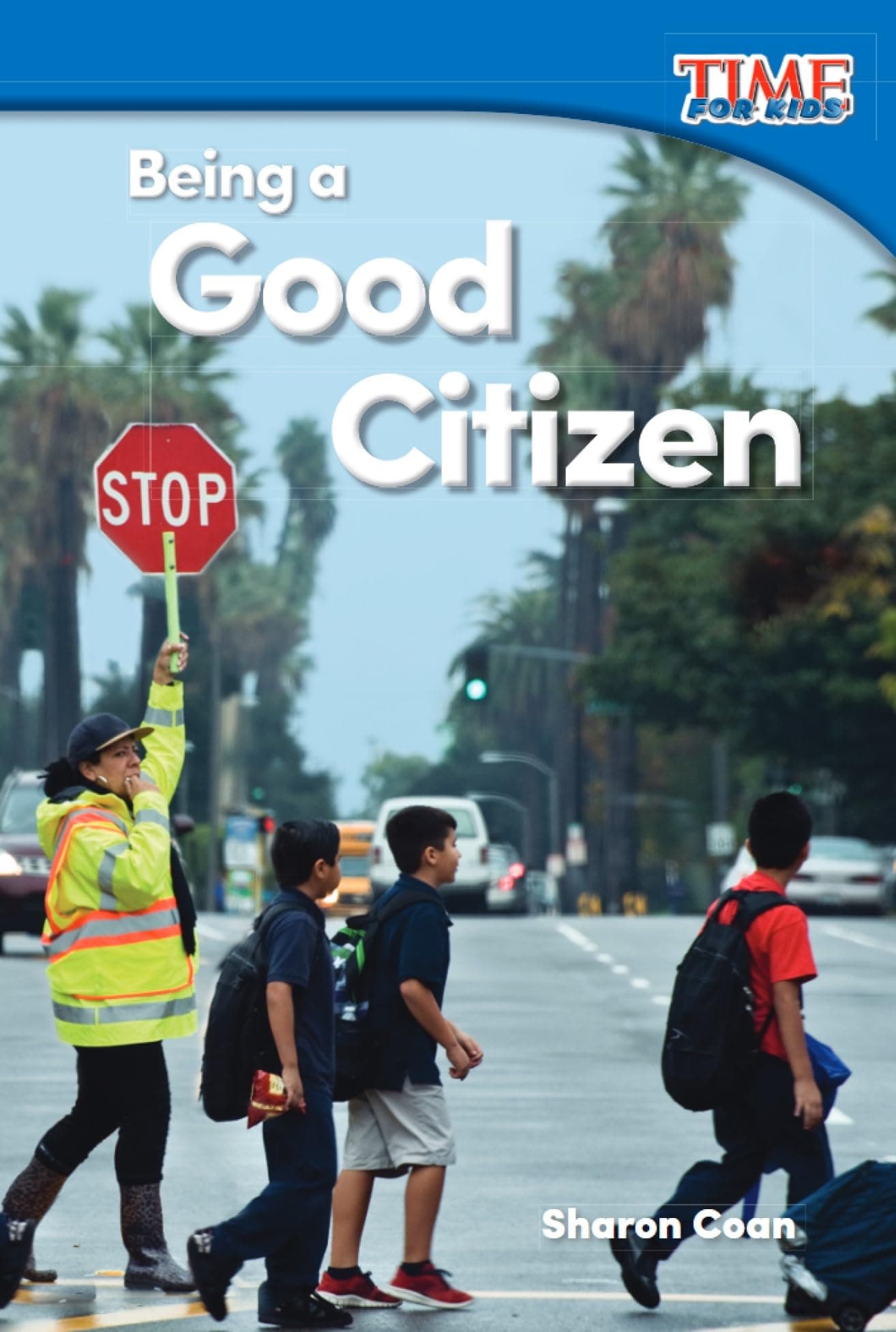 Sharon CoanBeing a Good Citizen (TIME FOR KIDS® Nonfiction Readers)
