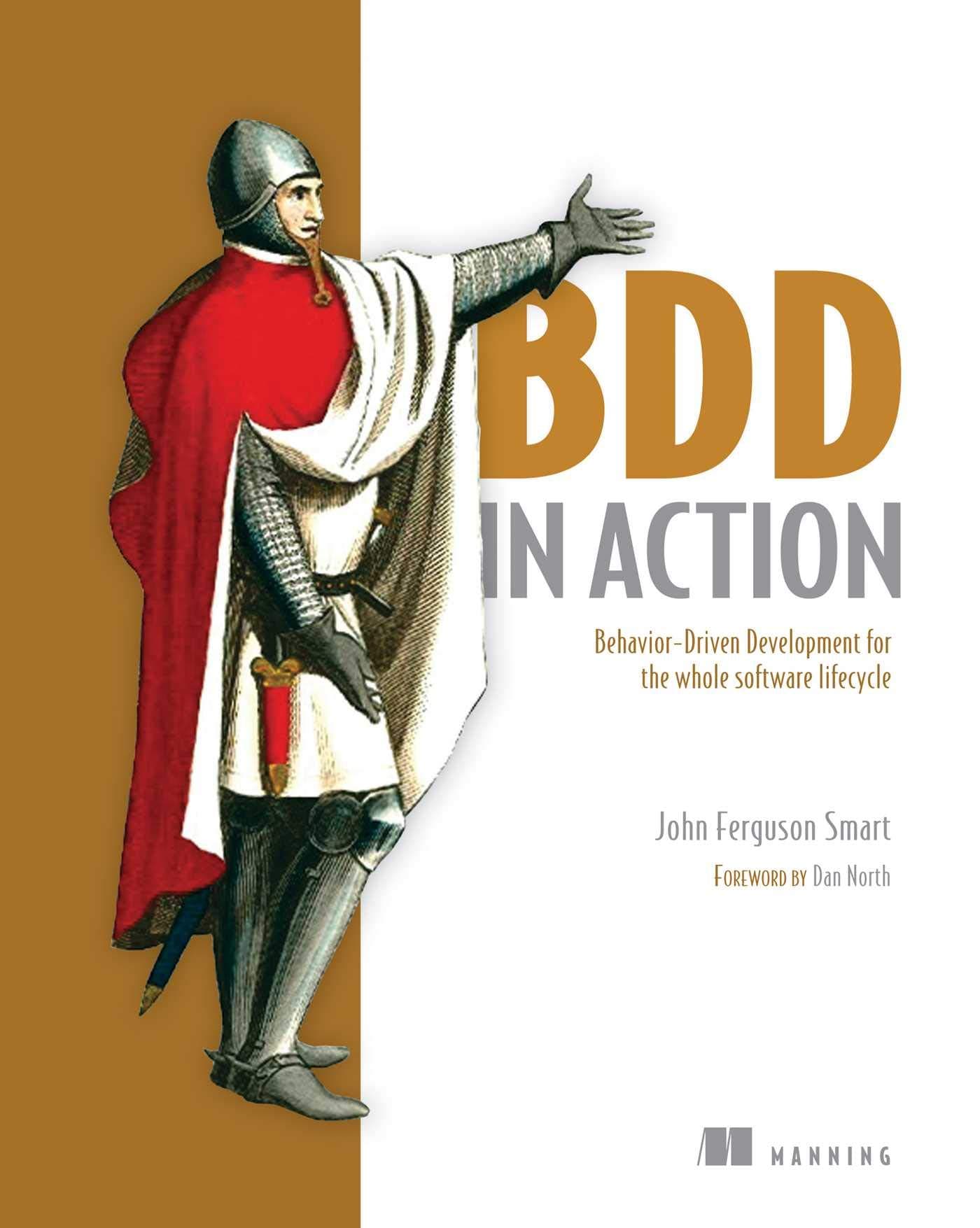 BDD in Action: Behavior-Driven Development for the Whole Software Lifecycle