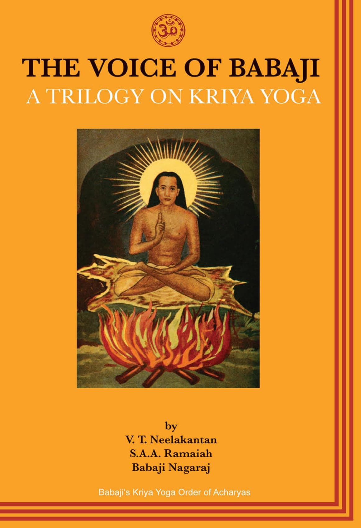 The Voice of Babaji A Trilogy on Kriya Yoga