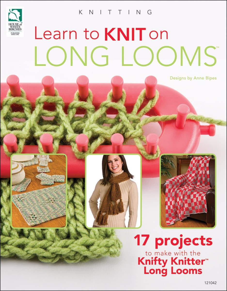 DRG Publishing House of White Birches: How to Knit On Long Looms