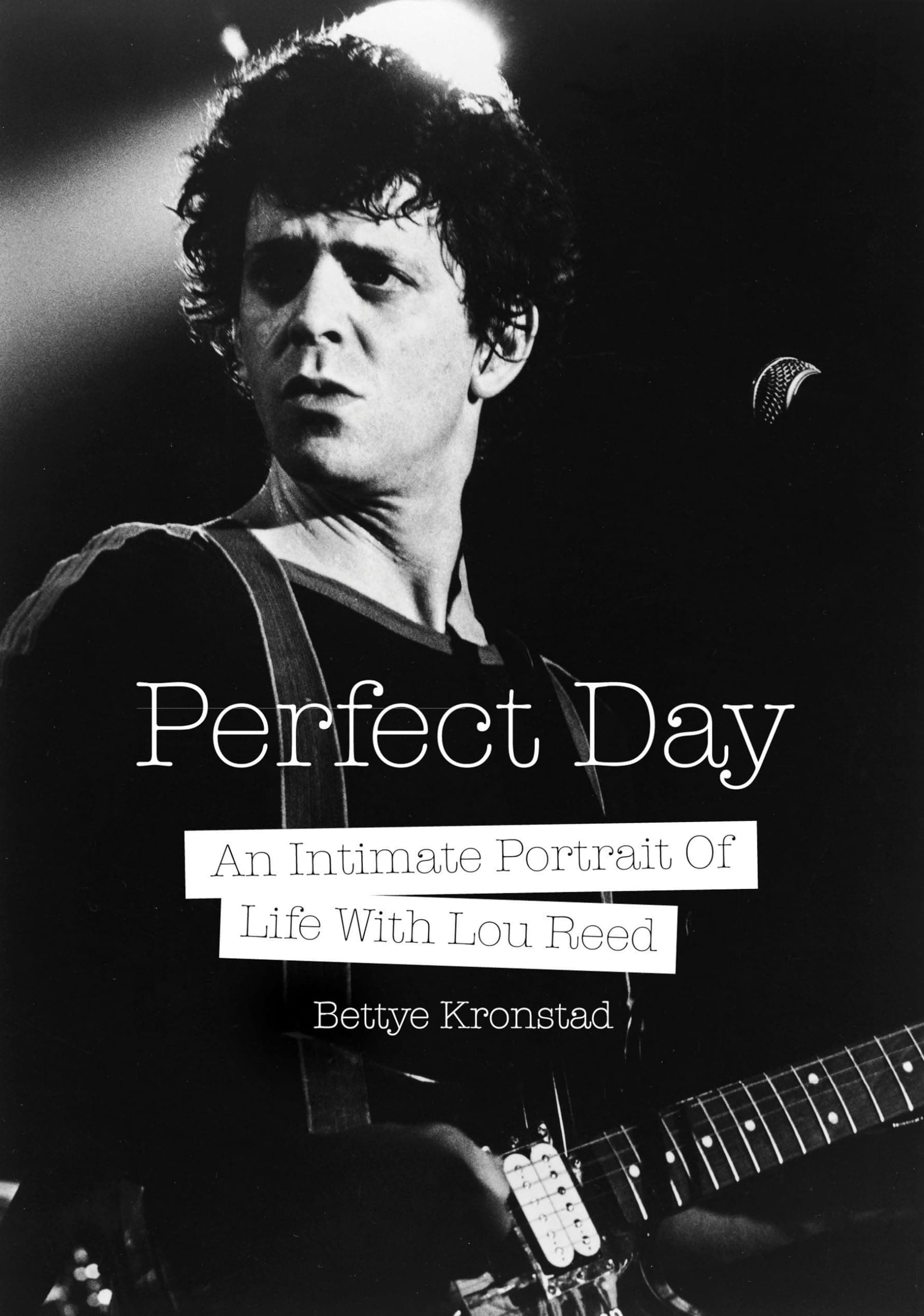 Perfect Day: An Intimate Portrait Of Life With Lou Reed Paperback – Illustrated, November 8, 2016