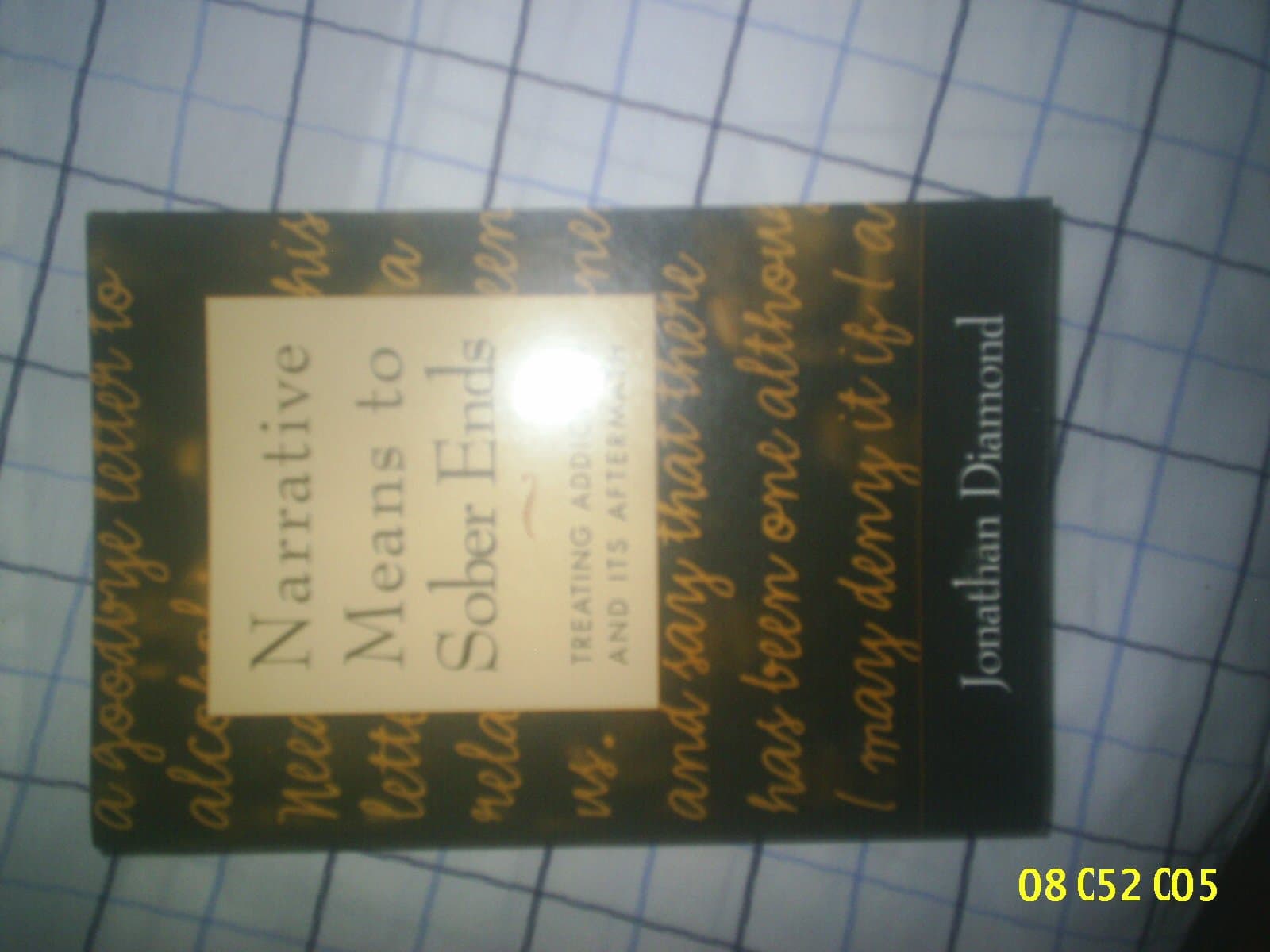 Narrative Means to Sober Ends: Treating Addiction and Its Aftermath