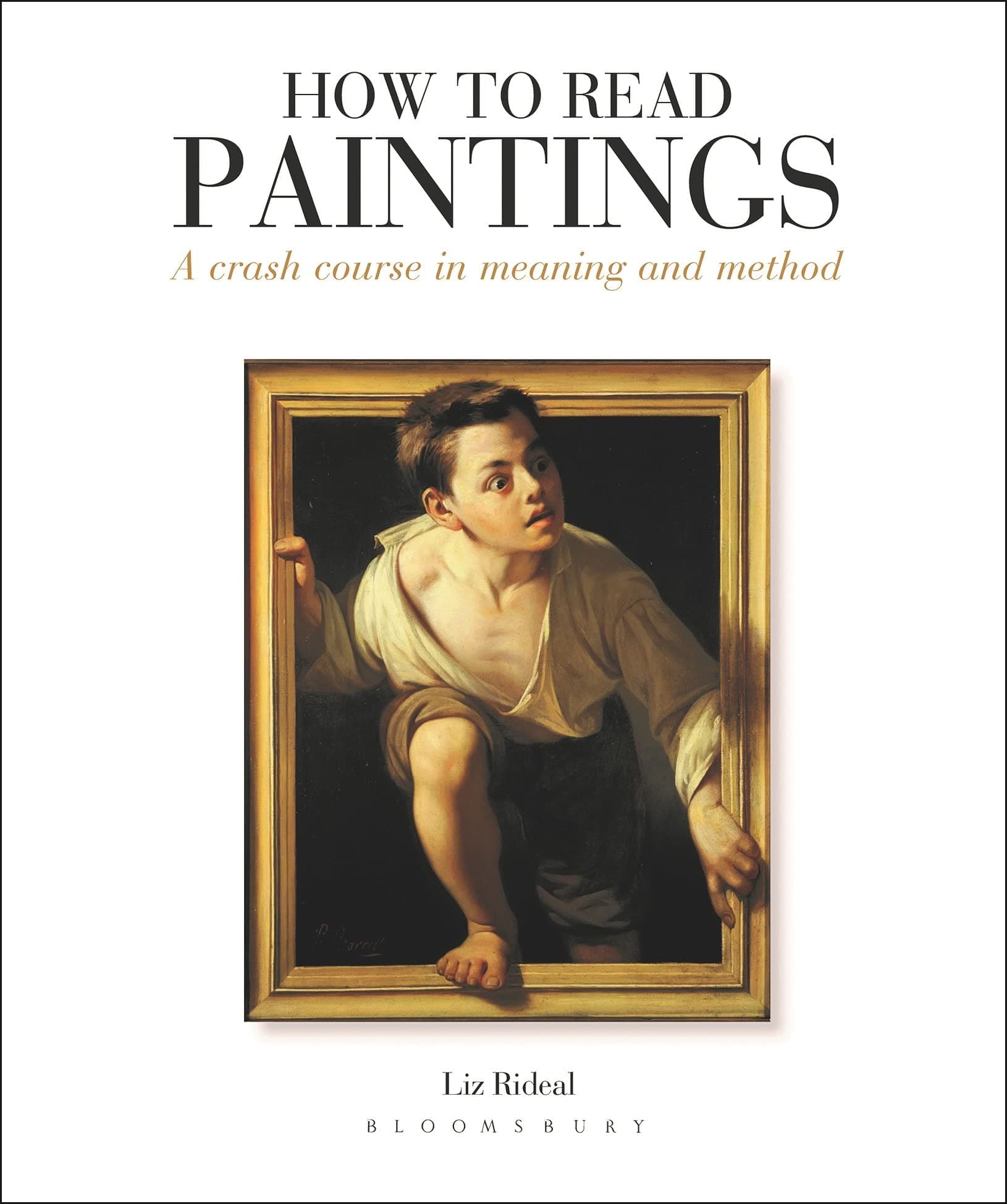 How to Read Paintings: A Crash Course in Meaning and Method