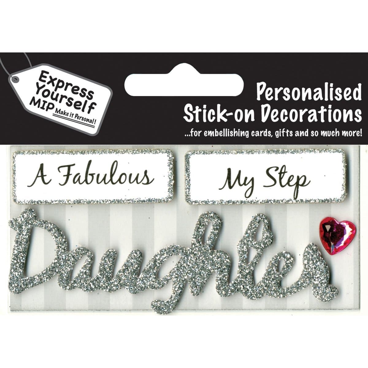 Express Yourself MIP Daughter (Silver) Caption Topper - Self Adhesive Greeting Card Craft Embellishment Sticker Set for Card Making, Gift Wrapping, Scrapbooking, Paper Crafts and DIY Projects