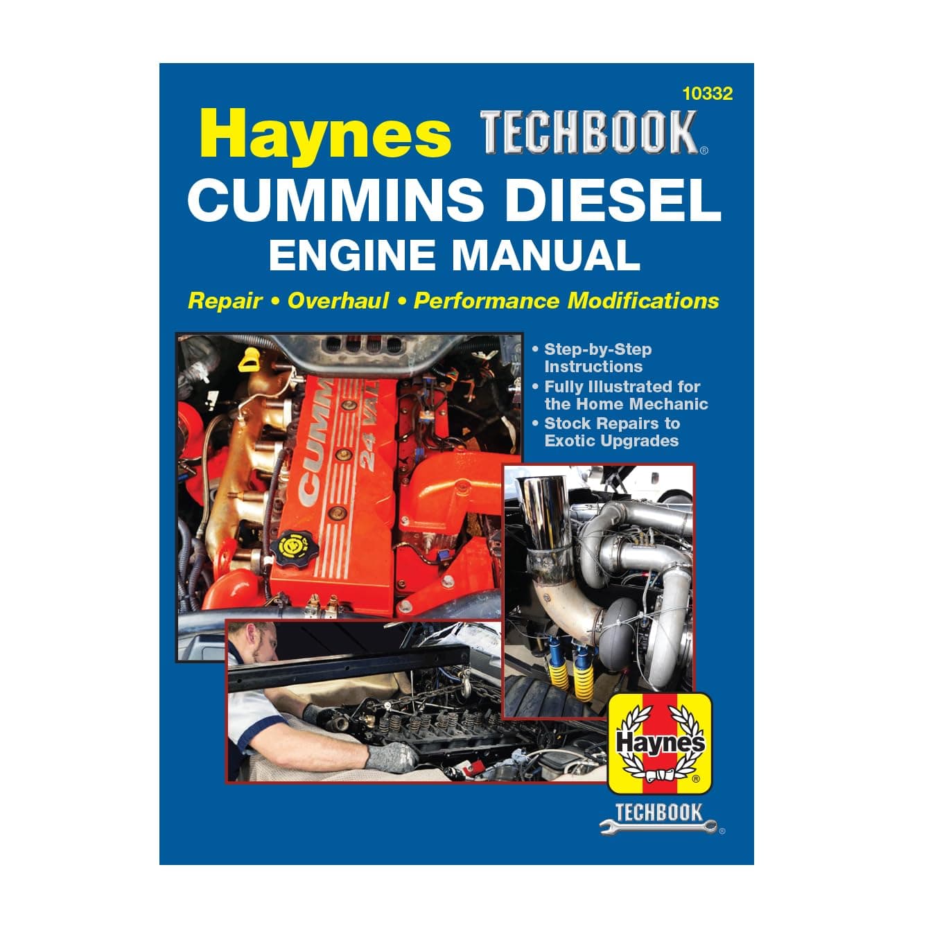 HM Cummins Diesel Engine Performance Haynes Techbook: Repair * Overhaul * Performance Modifications * Step-by-Step Instructions * Fully Illustrated ... Mechanic * Stock Repairs to Exotic Upgrades