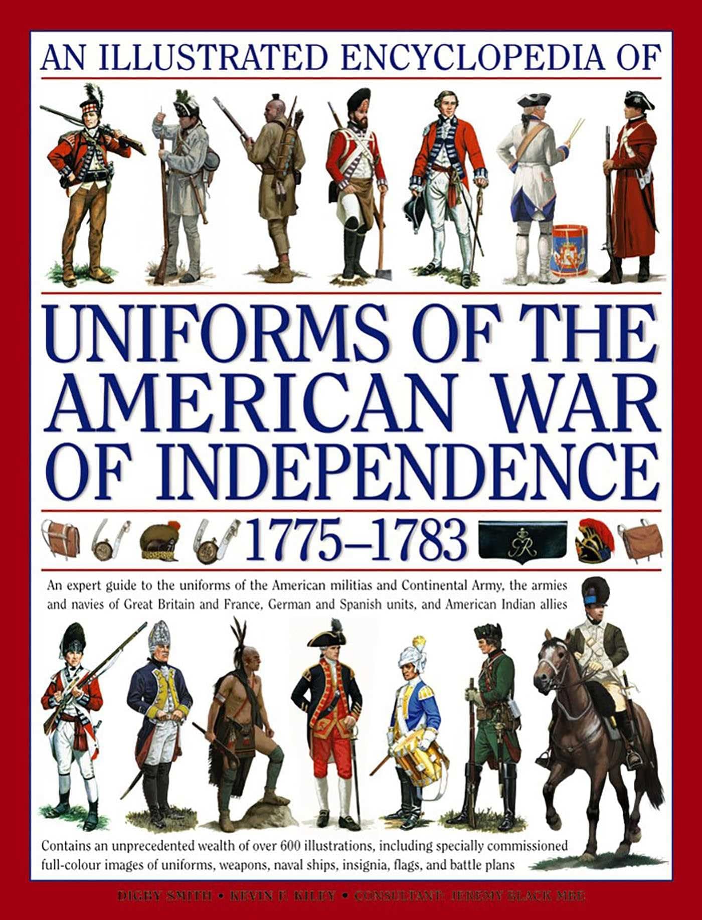 Illustrated Encyclopedia of Uniforms of the American War of Independence: Soundings in Sacral Aesthetics