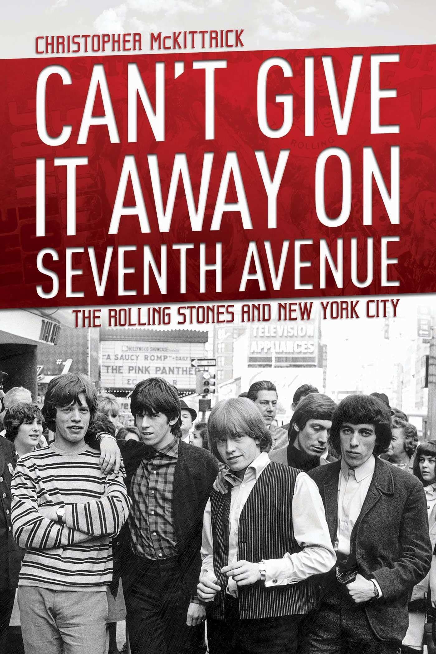Can't Give It Away on Seventh Avenue: The Rolling Stones and New York City