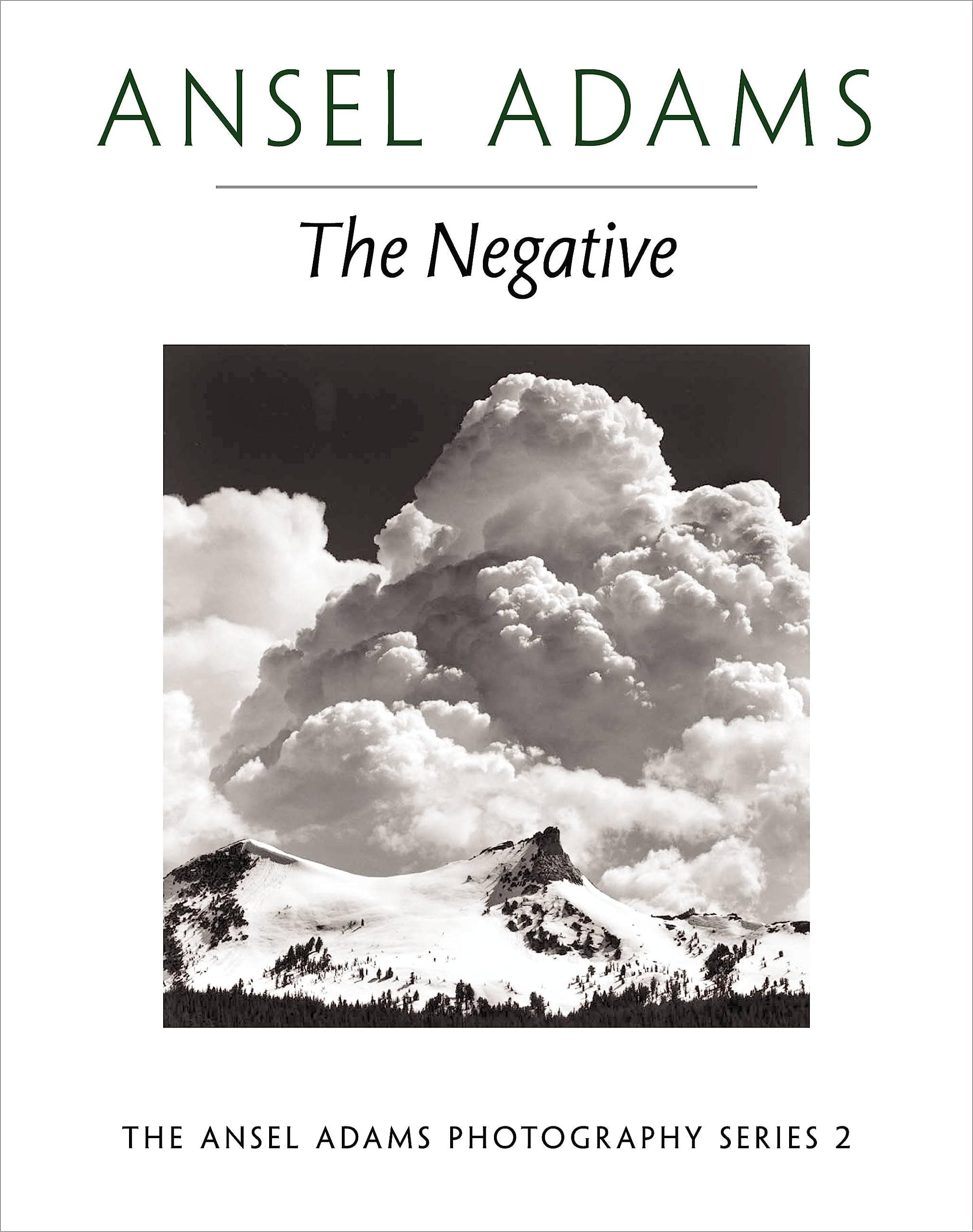 New Photo Series 2: Negative:: The Ansel Adams Photography Series 2 Paperback – Illustrated, 20 July 1995