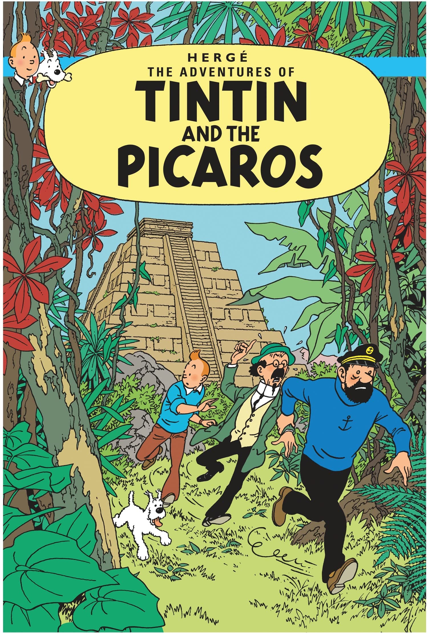 Tintin and the Picaros: The Official Classic Children’s Illustrated Mystery Adventure Series (The Adventures of Tintin)