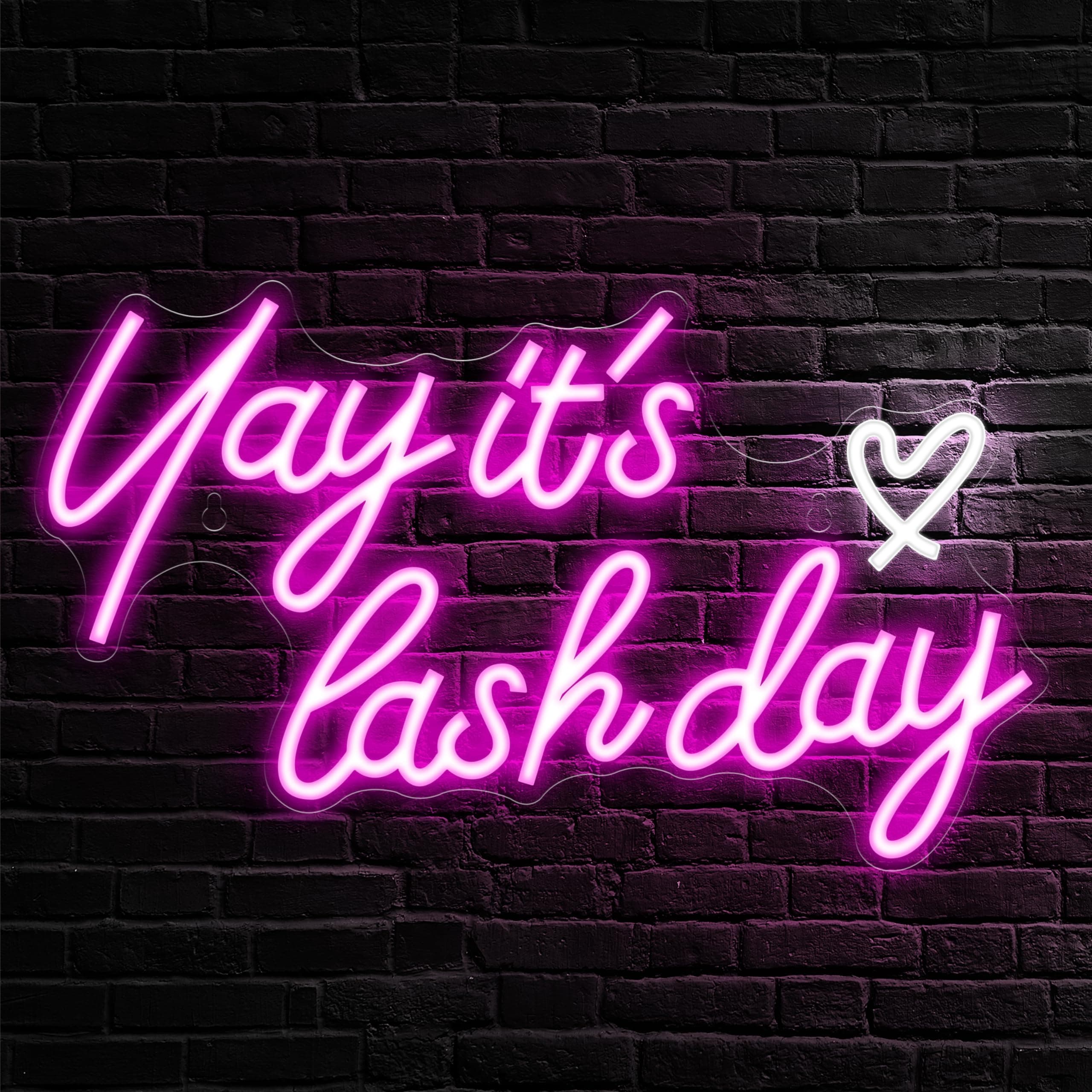 Yay It's Lash Day Neon Sign